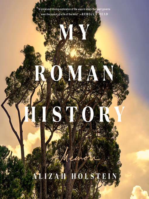 Title details for My Roman History by Alizah Holstein - Wait list